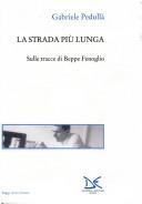 Cover of: La strada più lunga: sulle tracce di Beppe Fenoglio