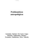 Cover of: Problemáticas antropológicas by Garbulsky ... [et al. ; Mirtha Taborda, compiladora].