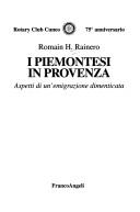 Cover of: I piemontesi in Provenza by Romain Rainero