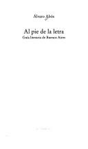 Cover of: Al pie de la letra: guía literaria de Buenos Aires