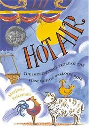 Cover of: Hot Air: The (Mostly) True Story of the First Hot-Air Balloon Ride (Caldecott Honor Book)