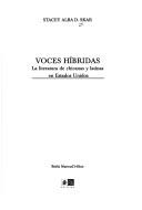 Cover of: Voces híbridas: la literatura de chicanas y latinas en Estados Unidos