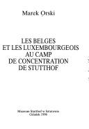 Cover of: Les Belges et les Luxembourgeois au camp de concentration de Stutthof