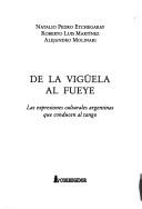 Cover of: De la vigüela al fueye by Natalio P. Etchegaray, Natalio P. Etchegaray