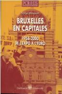 Cover of: Bruxelles en capitales, 1958-2000: de l'expo à l'euro