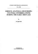 Cover of: Greece, Anatolia, and Europe: cultural interrelations during the early Iron Age