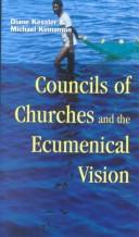 Cover of: Councils of churches and the ecumenical vision