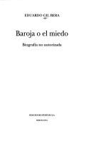 Cover of: Baroja, o, El miedo: biografía no autorizada