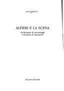 Cover of: Alfieri e la scena: da fantasmi di personaggi a fantasmi di spettatori