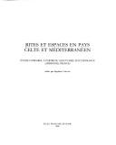 Cover of: Rites et espaces en pays celte et méditerranéen: étude comparée à partir du sanctuaire d'Acy-Romance (Ardennes, France)