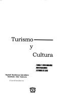 Cover of: Turismo y cultura: teoría y epistemología, investigaciones, estudios de caso