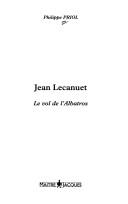 Cover of: Jean Lecanuet: le vol de l'albatros