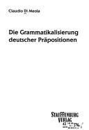 Cover of: Die Grammatikalisierung deutscher Präpositionen