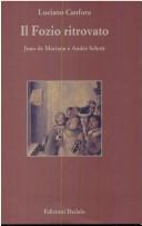 Cover of: Il Fozio ritrovato: Juan de Mariana e André Schott