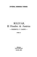 Cover of: Bolívar, el hombre de América: presencia y camino