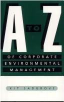 A-Z of corporate environmental management by Kit Sadgrove