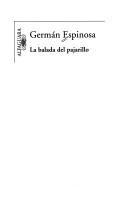 Cover of: La balada del pajarillo by Germán Espinosa