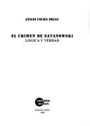 Cover of: El crimen de Satanowski by Atilio Cocha Driau
