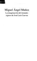 Cover of: La imaginación del instante: signos de José Luis Cuevas