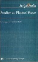 Cover of: Studien zu Plautus' Persa by Stefan Faller (Hrsg.).