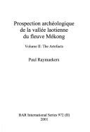 Cover of: Prospection archéologique de la vallée laotienne du fleuve Mékong