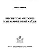 Cover of: Inscriptions grecques d'Alexandrie ptolémaı̈que