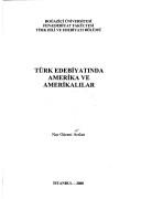Cover of: Türk edebiyatında Amerika ve Amerikalılar