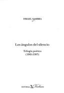 Cover of: Los ángulos del silencio: trilogía poética, 1985-1997