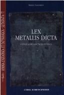 Cover of: Lex metallis dicta: studi sulla seconda tavola di Vipasca