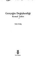 Cover of: Gerçeğin değişkenliği Kemal Tahir by Halit Refiğ