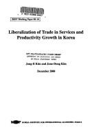 Liberalization of trade in services and productivity growth in Korea by Chong-il Kim