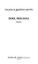 Cover of: Dime, preciosa by Yolanda M. Martínez Ortuño