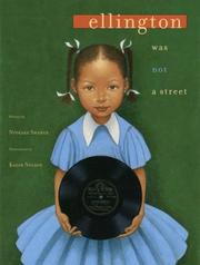 Ellington Was Not a Street by Ntozake Shange, Notzake Shange, Kadir Nelson