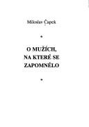 Cover of: O mužích , na které se zapomnělo by Miloslav Čapek