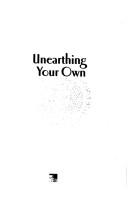 Cover of: Unearthing your own