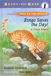 Cover of: Ringo Saves the Day! A True Story by Andrew Clements