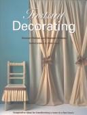Cover of: Instant decorating: original ideas for transforming a room in hours