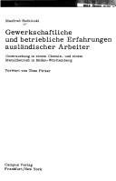 Cover of: Gewerkschaftliche und betriebliche Erfahrungen ausländischer Arbeiter: Unters. in e. Chemie- u. e. Metallbetrieb in Baden-Württemberg