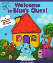 Cover of: Welcome to Blue's clues!: a lift-the-flap book with 53 flaps!