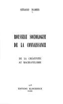 Cover of: Rousseau, sociologue de la connaissance: de la créativité au machiavélisme