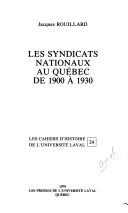 Cover of: syndicats nationaux au Québec de 1900 à 1930