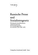 Cover of: Russische Presse und Sozialistengesetz: d. dt. Sozialdemokratie u. d. Entstehung d. Sozialistengesetzes aus russ. Sicht 1869-1878