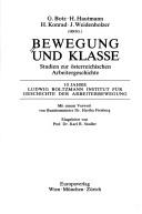 Cover of: Bewegung und Klasse: Studien zur österreichischen Arbeitergeschichte : 10 Jahre Ludwig Boltzmann Inst. f. Geschichte d. Arbeiterbewegung