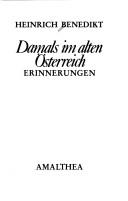 Cover of: Damals im alten österreich: Erinnerungen