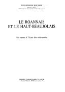 Cover of: Roannais et le Haut-Beaujolais: un espace à l'écart des métropoles