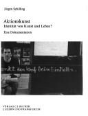 Cover of: Aktionskunst: Identität von Kunst und Leben? : eine Dokumentation