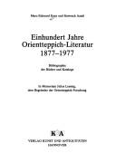 Cover of: Einhundert Jahre Orientteppich-Literatur, 1877-1977: Bibliogr. d. Bücher u. Kataloge