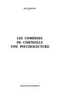 Cover of: Les comédies de Corneille: une psycholecture