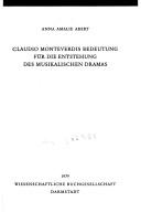 Cover of: Claudio Monteverdis Bedeutung für die Entstehung des musikalischen Dramas by Anna Amalie Abert