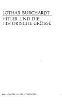 Cover of: Hitler und die historische Grösse by Lothar Burchardt